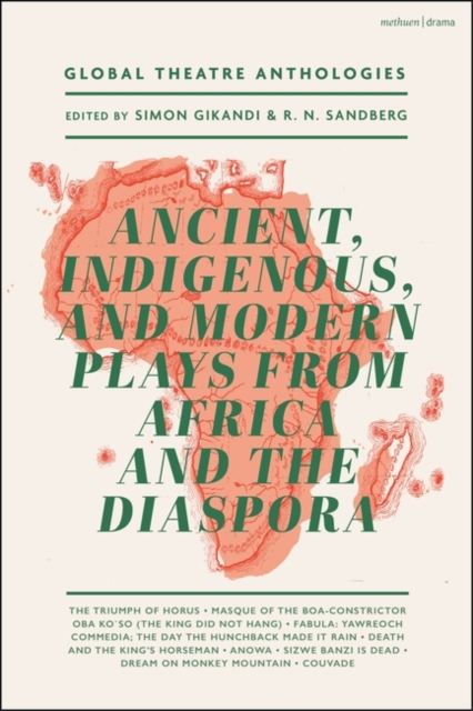 Global Theatre Anthologies: Ancient, Indigenous, and Modern Plays from Africa and the Diaspora