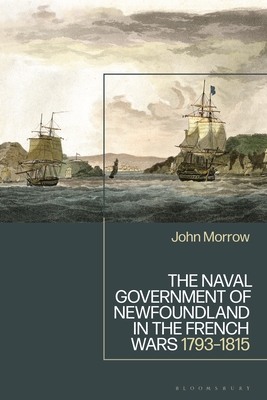 The Naval Government of Newfoundland in the French Wars