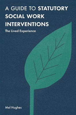 A Guide to Statutory Social Work Interventions