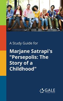 A Study Guide for Marjane Satrapi's Persepolis