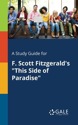 A Study Guide for F. Scott Fitzgerald's This Side of Paradise