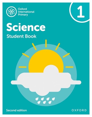 Oxford International Primary Science Second Edition: Student Book 1