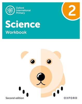 Oxford International Primary Science Second Edition: Workbook 2