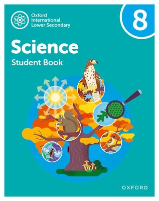 Oxford International Lower Secondary Science: Student Book 8