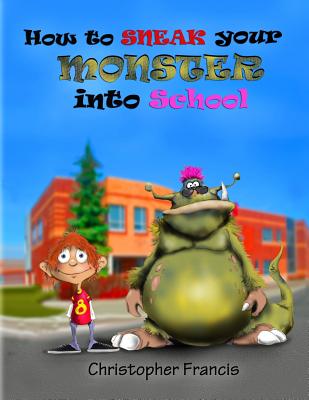 How to Sneak your Monster into School