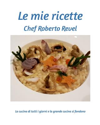 Le ricette di Roberto Revel