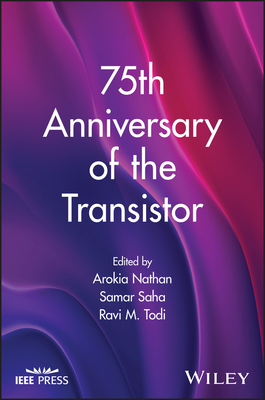 75th Anniversary of the Transistor