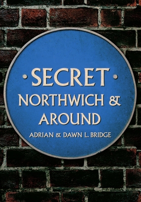 Secret Northwich & Around