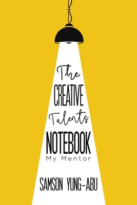 The Creative Talents Notebook