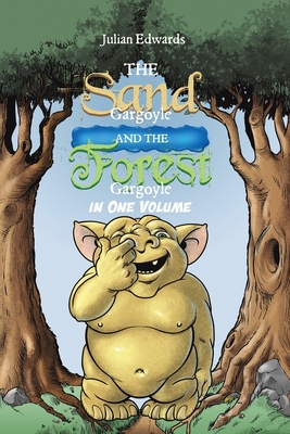 The Sand Gargoyle and The Forest Gargoyle in One Volume