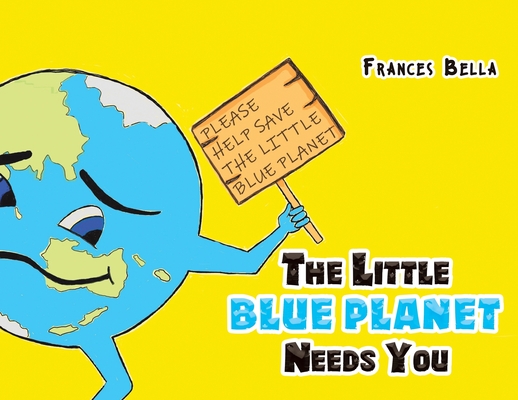 The Little Blue Planet Needs You