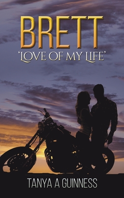 Brett: 'Love of My Life'