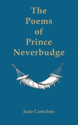 The Poems of Prince Neverbudge