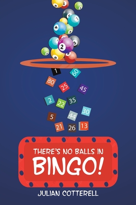 There's No Balls in Bingo!