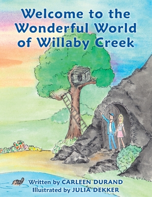 Welcome to the Wonderful World of Willaby Creek