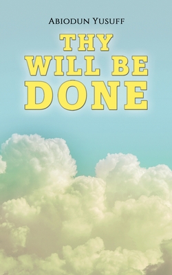 Thy Will Be Done