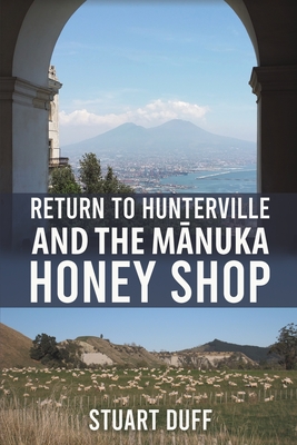 Return to Hunterville and the Manuka Honey Shop