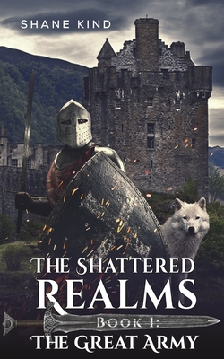 The Shattered Realms Book 1: The Great Army