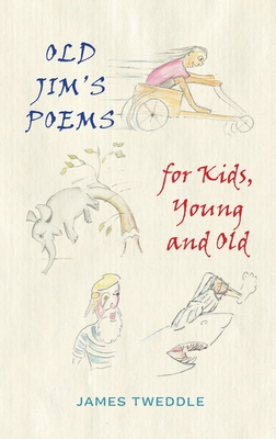 Old Jim's Poems for Kids, Young and Old