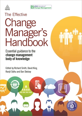 The Effective Change Manager's Handbook