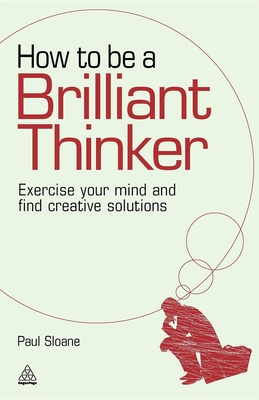 How to be a Brilliant Thinker