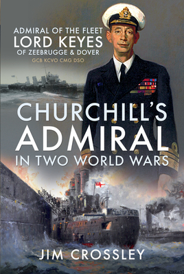 Churchill's Admiral in Two World Wars