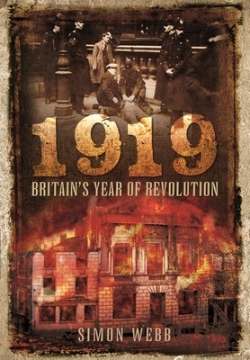 1919: Britain's Year of Revolution