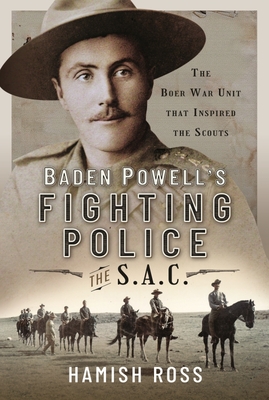 Baden Powell s Fighting Police   The SAC