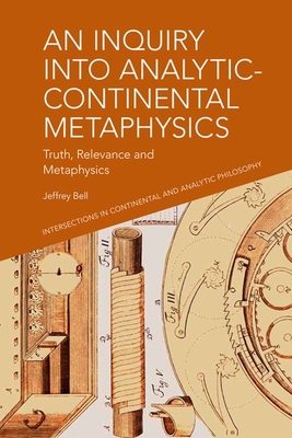 An Inquiry into Analytic-Continental Metaphysics