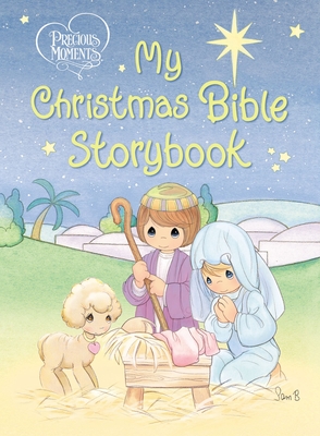 Precious Moments: My Christmas Bible Storybook