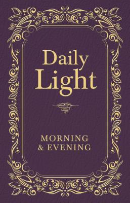 Daily Light: Morning and Evening Devotional