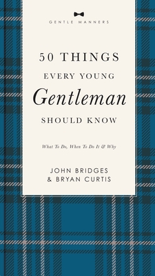 50 Things Every Young Gentleman Should Know Revised and   Expanded