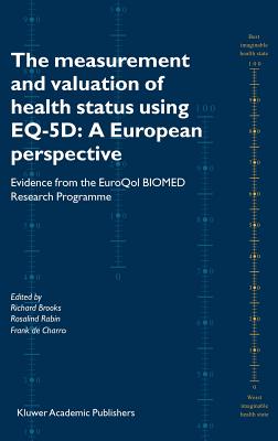 The Measurement and Valuation of Health Status Using EQ-5D: A European Perspective