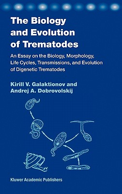 The Biology and Evolution of Trematodes