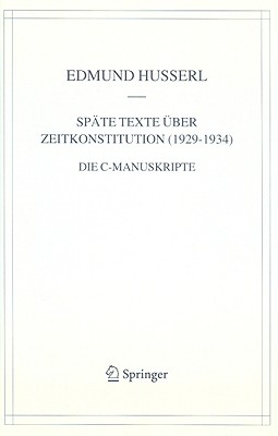 Späte Texte über Zeitkonstitution (1929-1934)