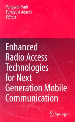 Enhanced Radio Access Technologies for Next Generation Mobile Communication