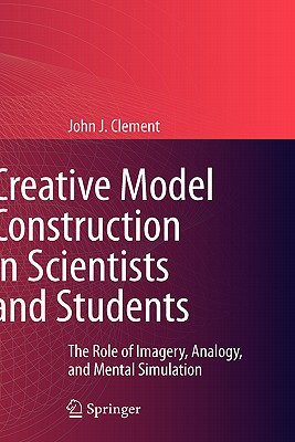 Creative Model Construction in Scientists and Students