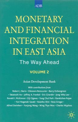 Monetary and Financial Integration in East Asia, Volume 2