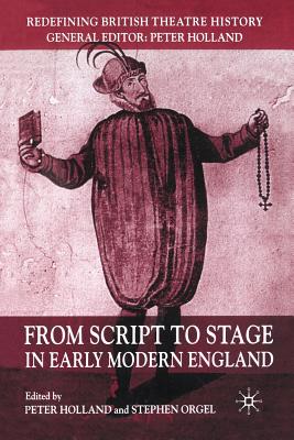 From Script to Stage in Early Modern England