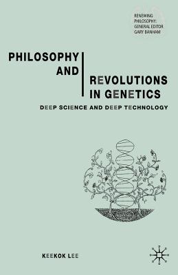 Philosophy and Revolutions in Genetics