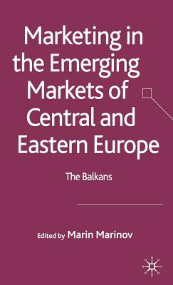 Marketing in the Emerging Markets of Central and Eastern Europe