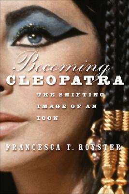 Becoming Cleopatra