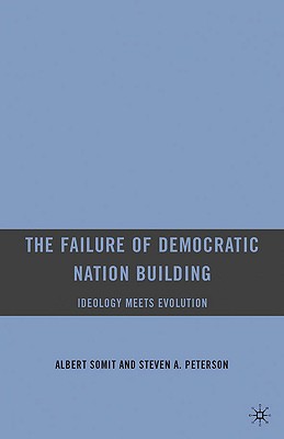 The Failure of Democratic Nation Building