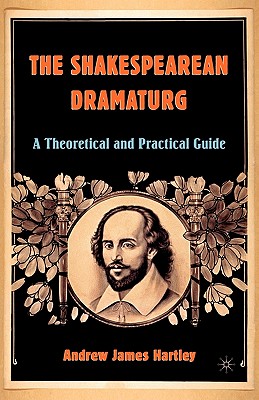 The Shakespearean Dramaturg