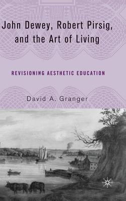 John Dewey, Robert Pirsig, and the Art of Living