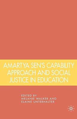 Amartya Sen''s Capability Approach and Social Justice in Education
