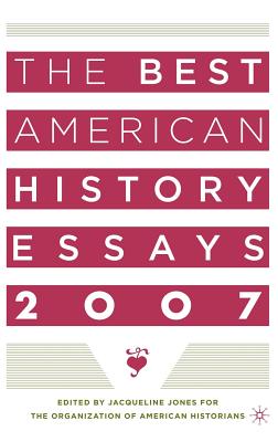 The Best American History Essays 2007