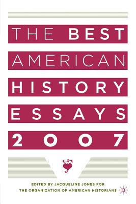 The Best American History Essays 2007