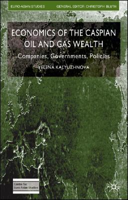 Economics of the Caspian Oil and Gas Wealth