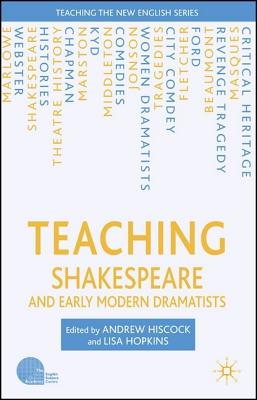 Teaching Shakespeare and Early Modern Dramatists